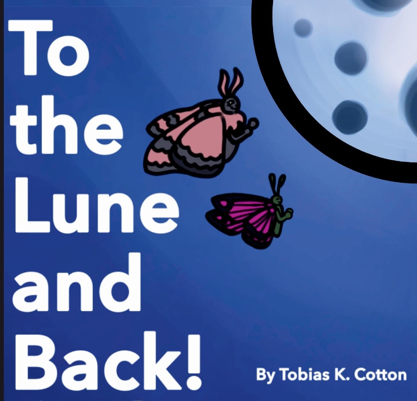 To The Lune And Back Novels & Short Stories