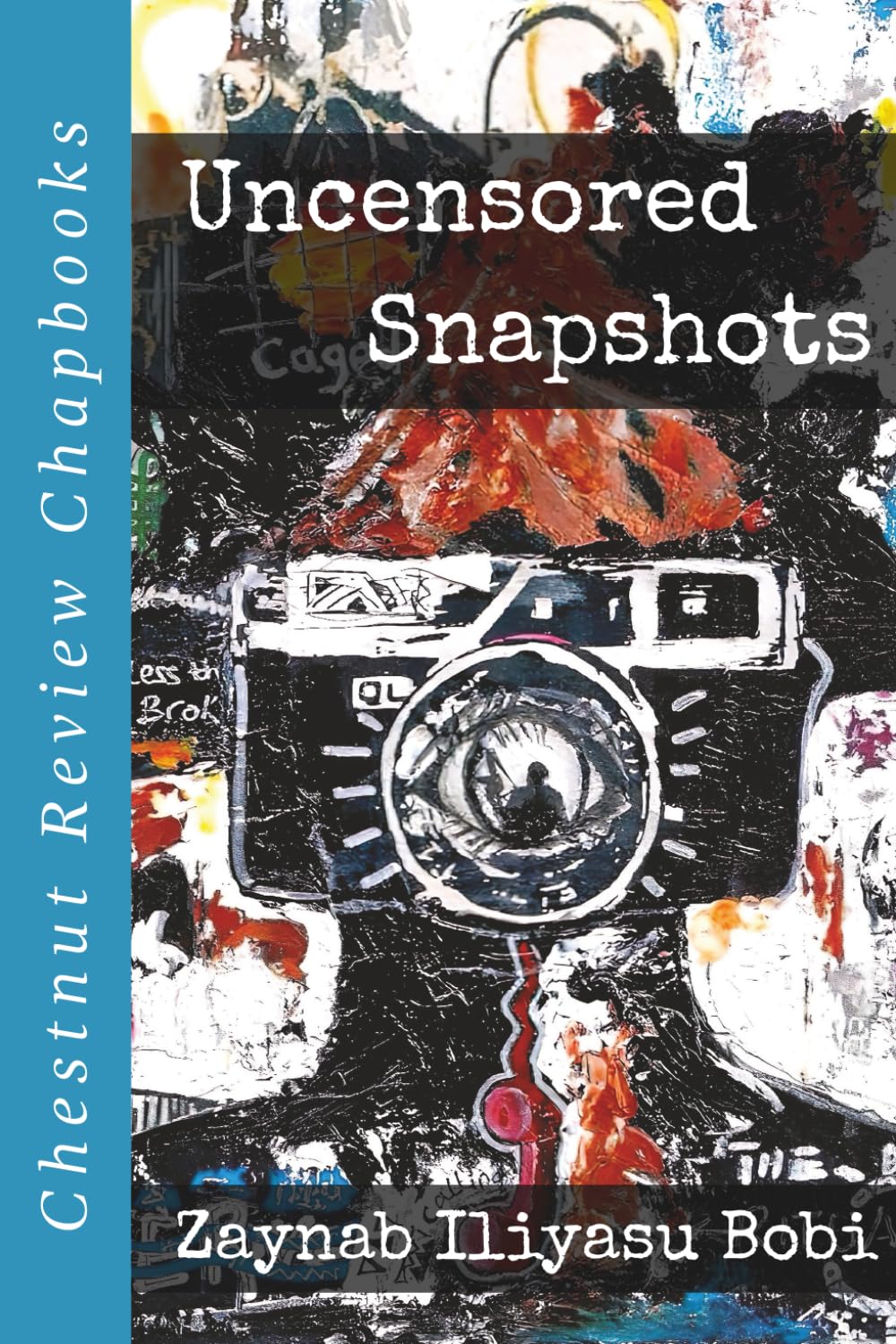 Uncensored Snapshots (Chestnut Review Chapbooks) Poetry