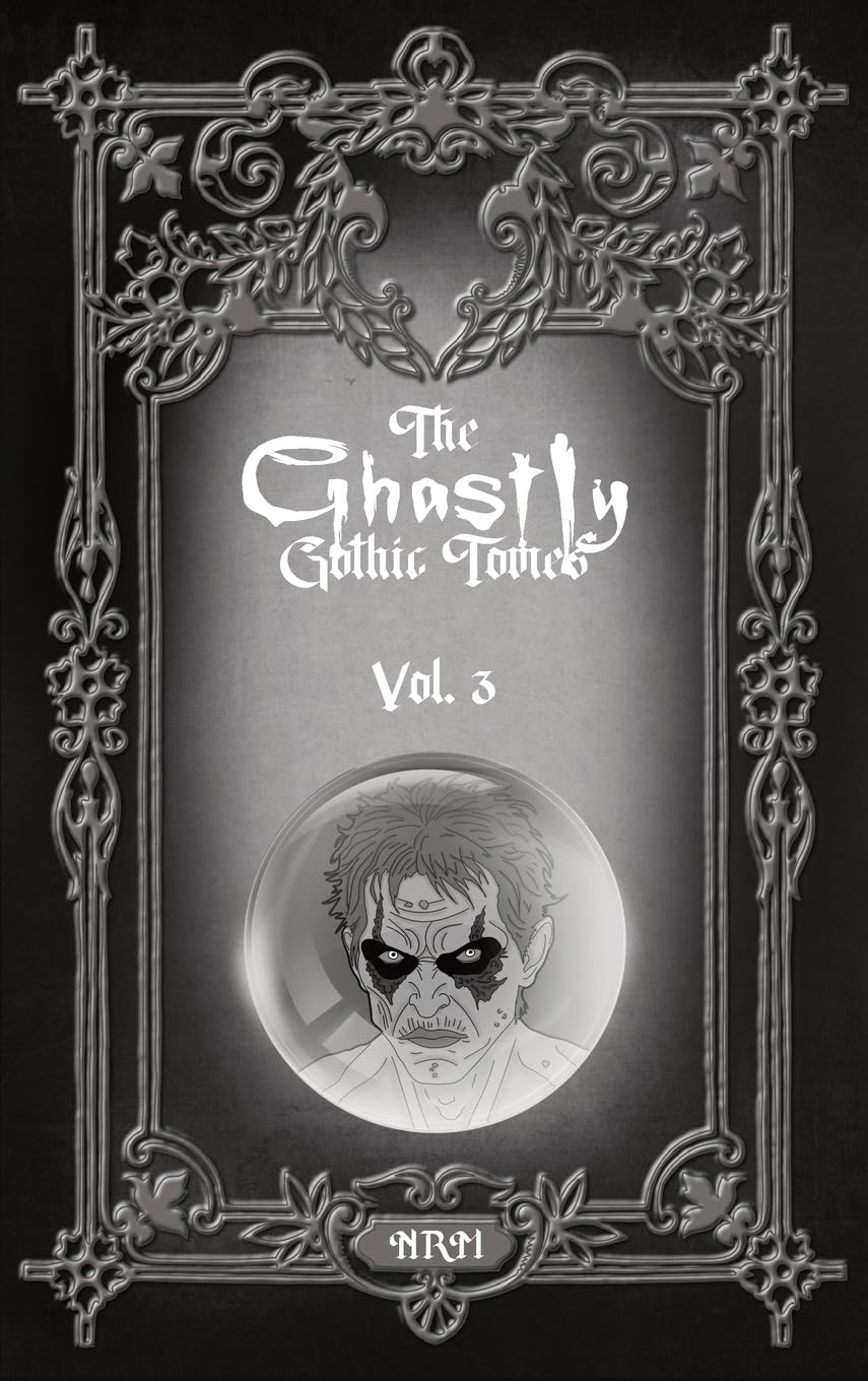 The Ghastly Gothic Tomes Vol. 3 Classics