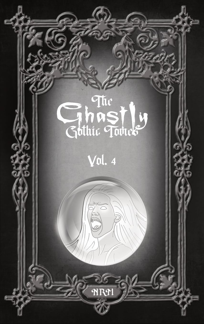 The Ghastly Gothic Tomes Vol. 4 Classics