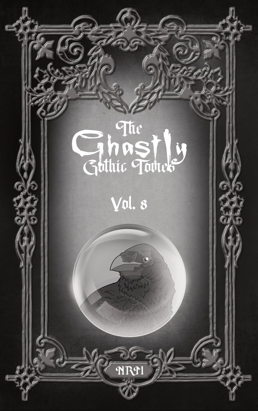 The Ghastly Gothic Tomes Vol. 8 Classics