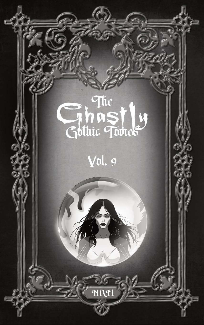 The Ghastly Gothic Tomes Vol. 9 Classics