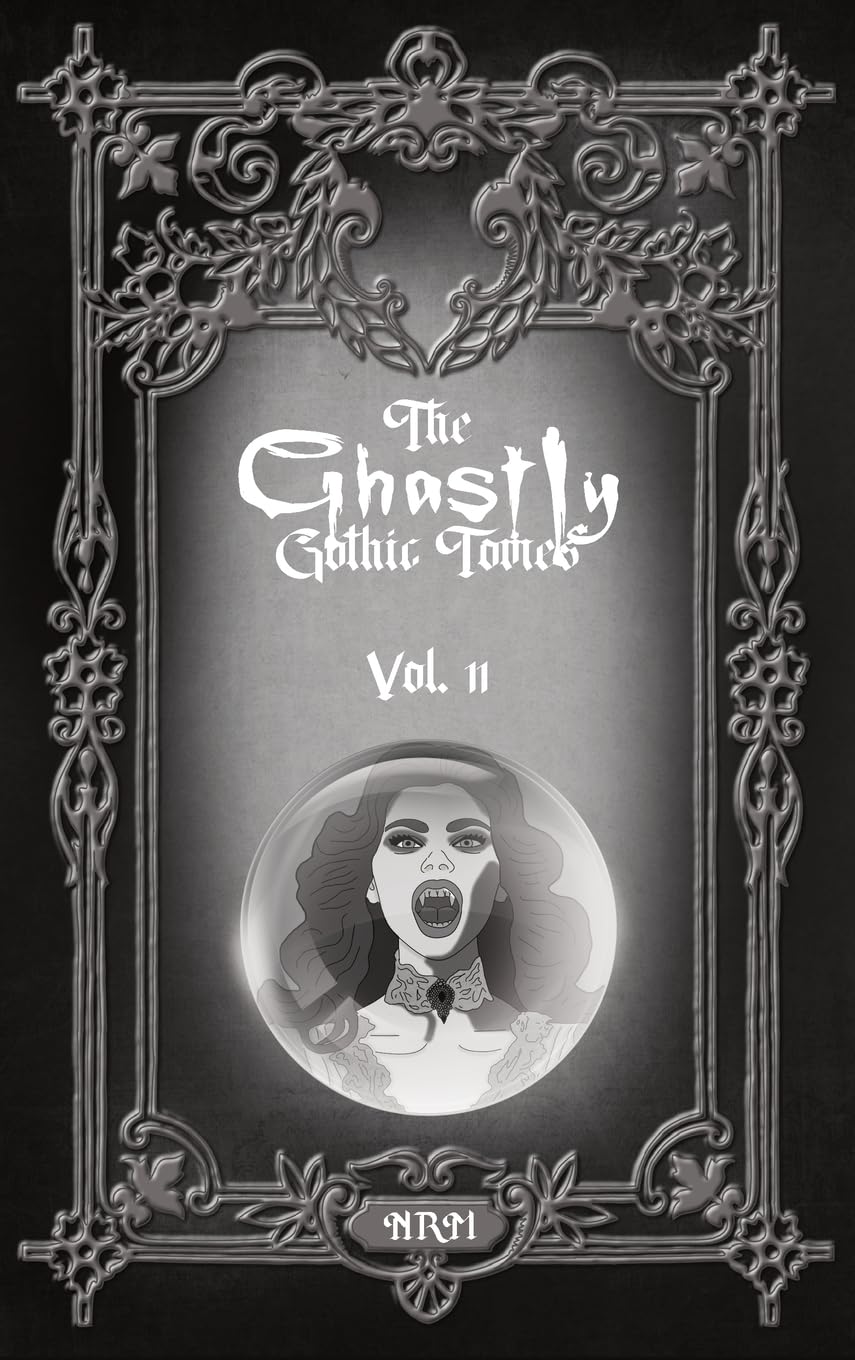 The Ghastly Gothic Tomes Vol. 11 Classics