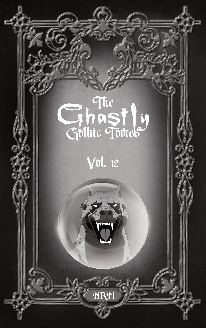 The Ghastly Gothic Tomes Vol. 12 Classics