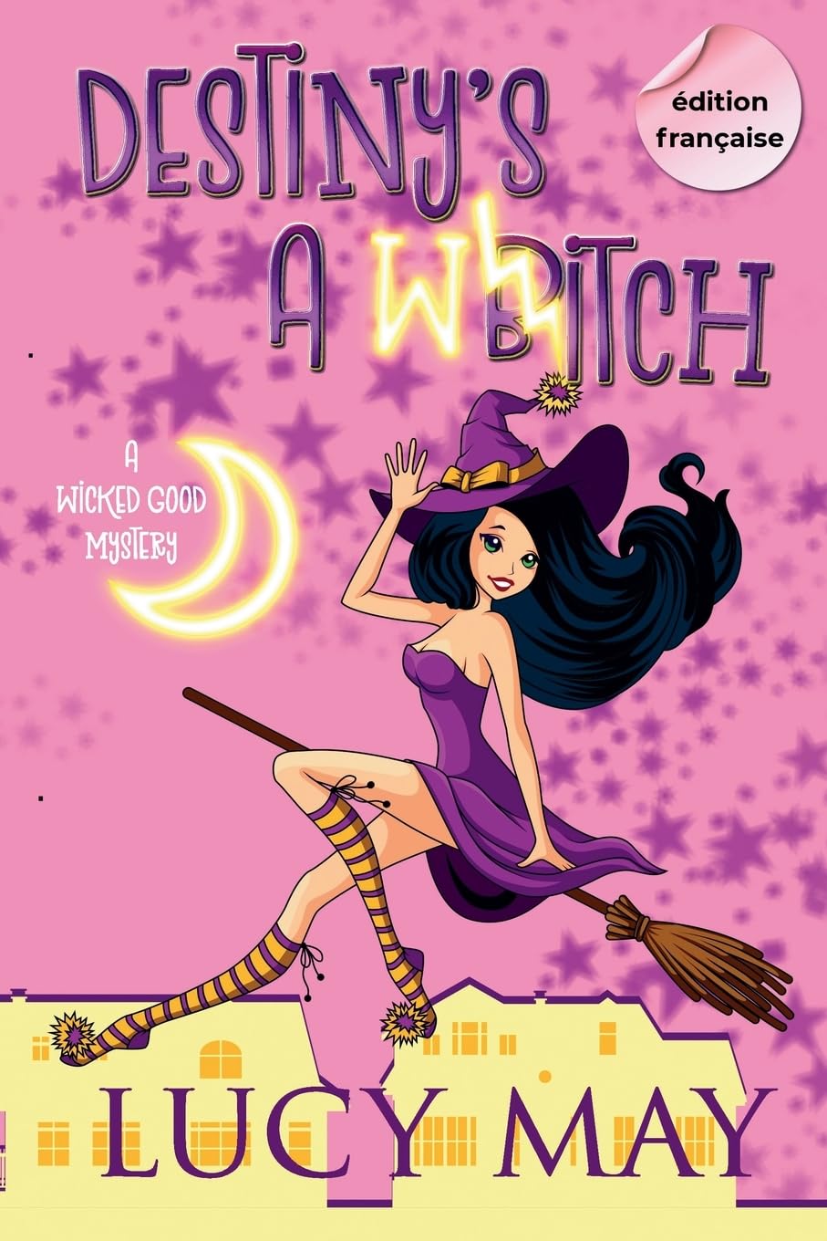 Destiny's A Witch: Édition française (Wicked Good Mystery Series - Édition française, Band 1) Contemporary literature