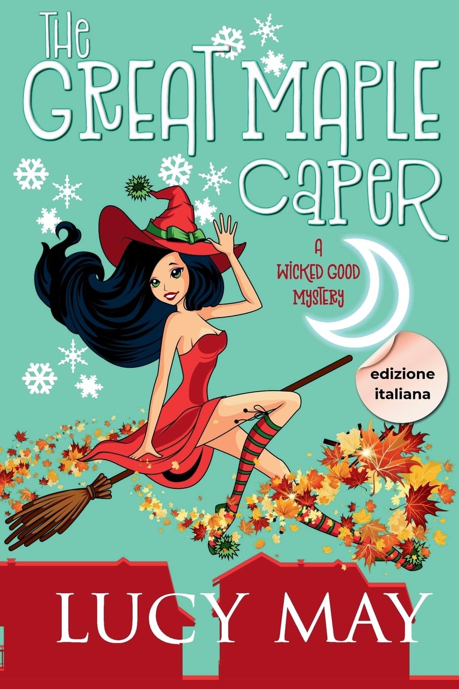 The Great Maple Caper - Edizione italiana (Wicked Good Mystery Series Edizione italiana, Band 4) Horror & Mystery