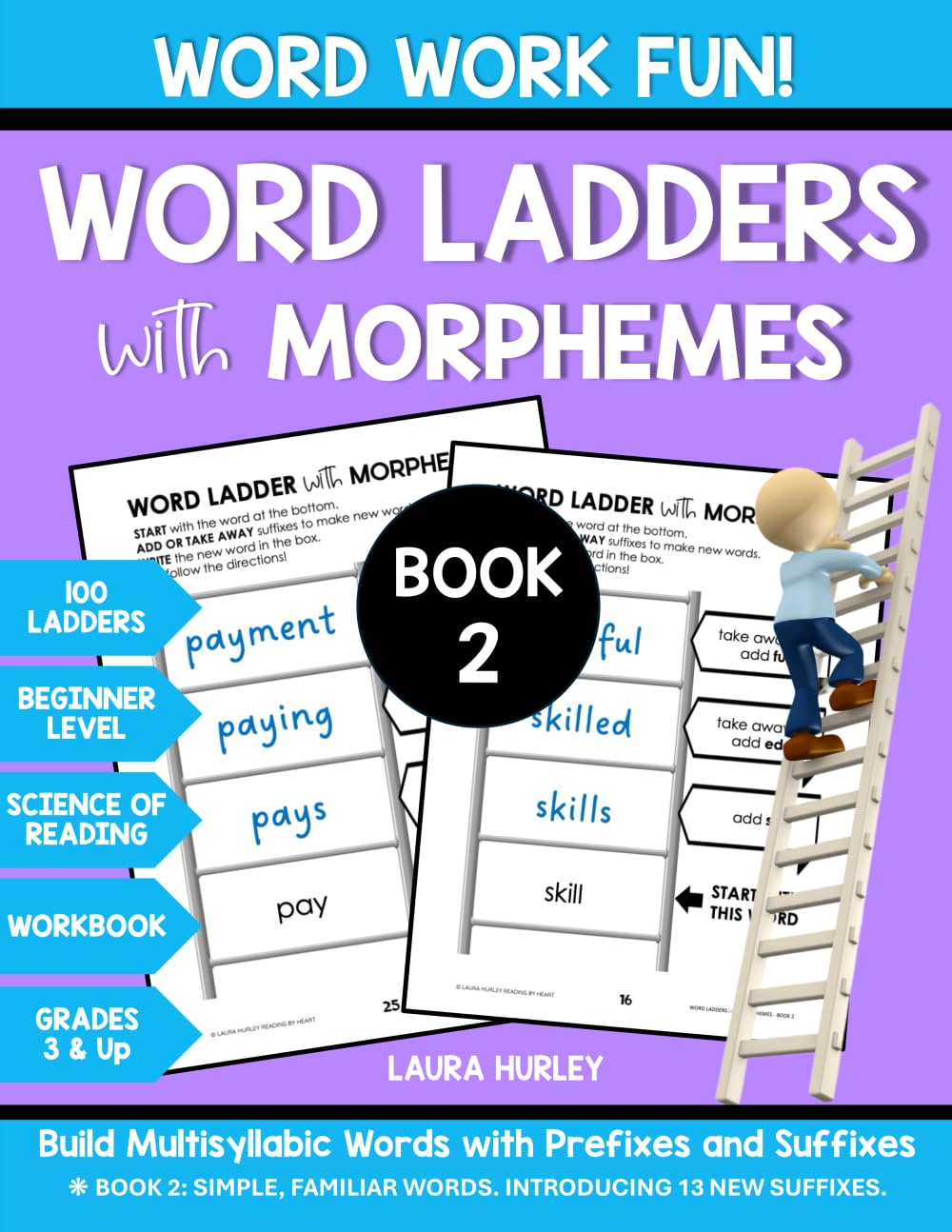 Word Ladders with Morphemes Book 2: Word Work Fun - Build Multisyllabic Words with Prefixes and Suffixes - Science of Reading Workbook - 100 Ladders - Grades 3 & Up - Beginner Level Learning & Reference