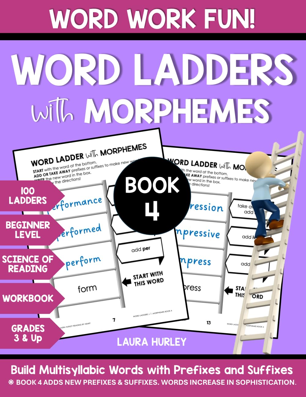 Word Ladders with Morphemes Book 4: Word Work Fun - Build Multisyllabic Words with Prefixes and Suffixes - Science of Reading Workbook - 100 Ladders - Grades 3 & Up - Beginner Level Learning & Reference