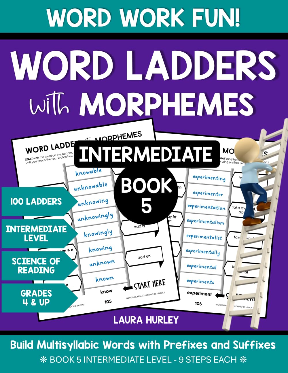 Word Ladders with Morphemes Book 5: Word Work Fun - Build Multisyllabic Words with Prefixes and Suffixes - Science of Reading Workbook - 100 Ladders - Grades 4 & Up – Intermediate Level Learning & Reference