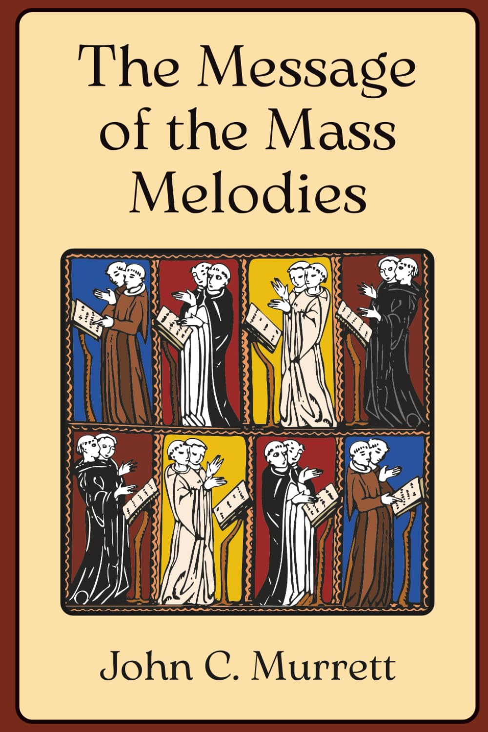 The Message of the Mass Melodies Arts & Music