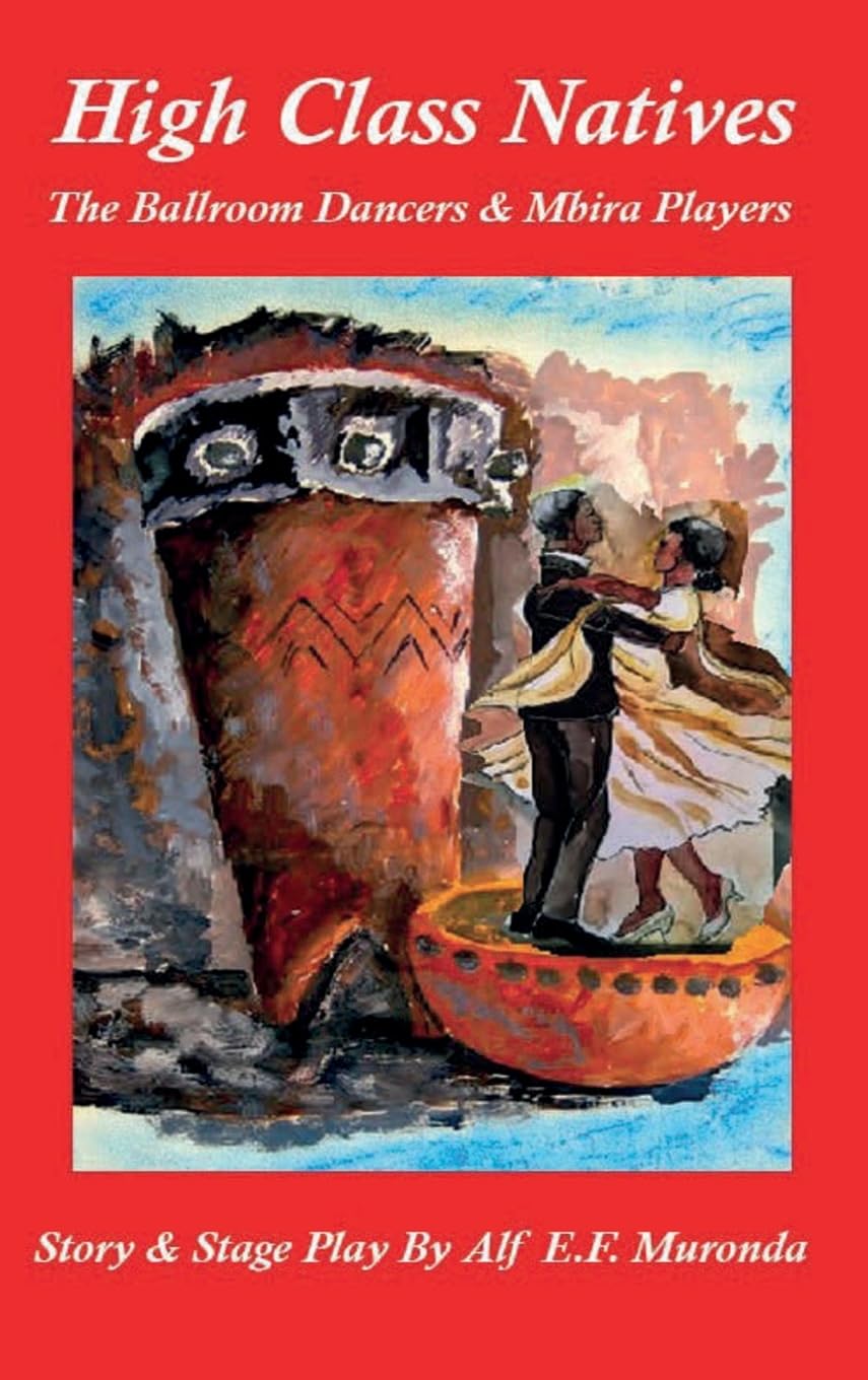 High Class Natives - The Ballroom Dancers & Mbira Players Drama