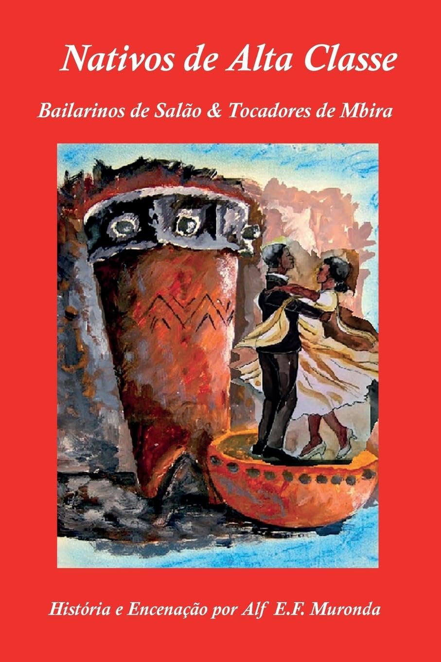 NATIVOS DE ALTA CLASSE Bailarinos de Salão & Tocadores de Mbira Contemporary literature