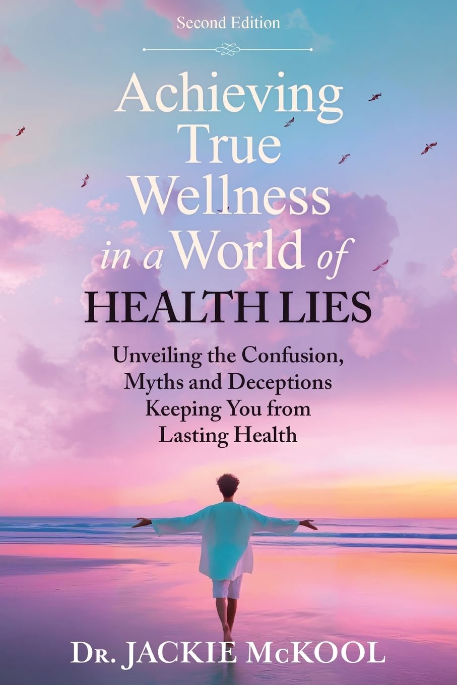 Achieving True Wellness in a World of Health Lies Health, Nutrition & Fitness