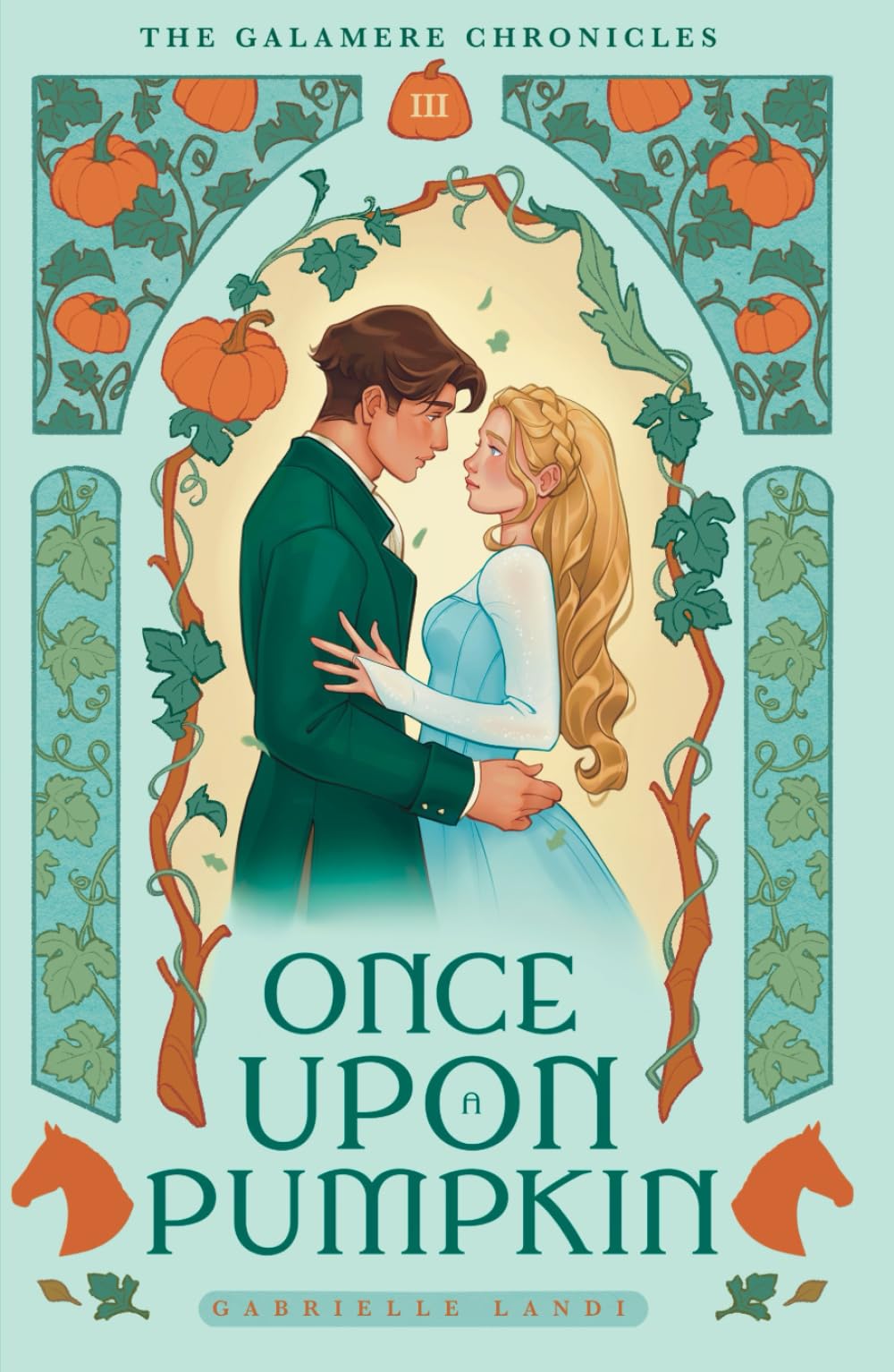 Once Upon A Pumpkin: A Cozy Fantasy Cinderella Retelling (The Galamere Chronicles) Romance