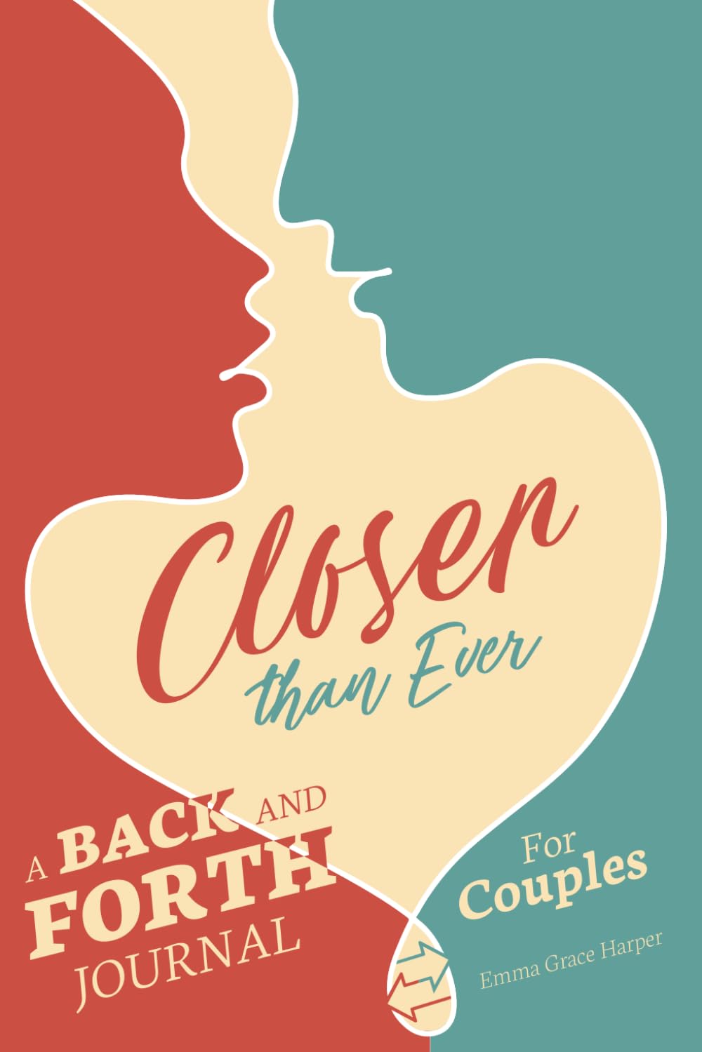 Closer than Ever: A Back and Forth Journal For Couples, Romantic Gifts for Couples Partnership & Love