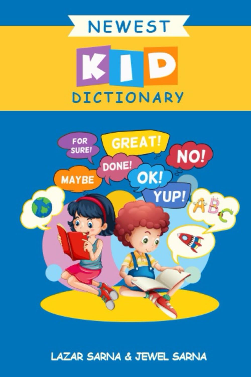 Newest Kid Dictionary: Quotes from children and adults heard in the course of parenting Non-fiction