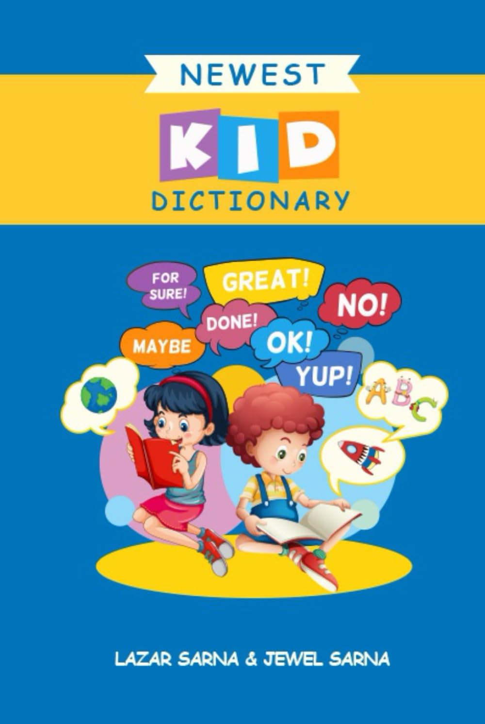 Newest Kid Dictionary: Quotes from children and adults heard in the course of parenting Non-fiction