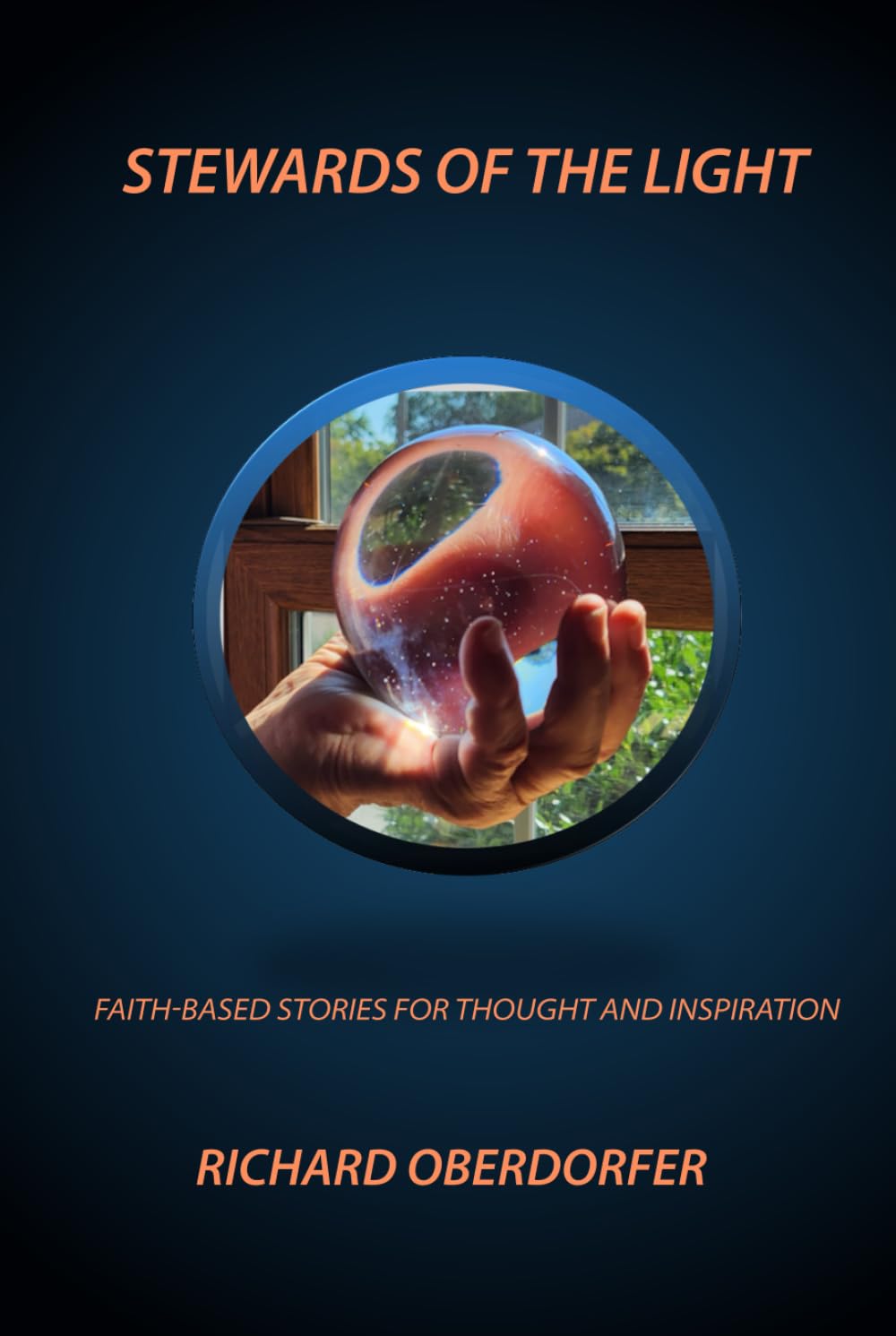 Stewards Of The Light: Faith Based Stories for Thought and Inspiration Religion & Esotericism