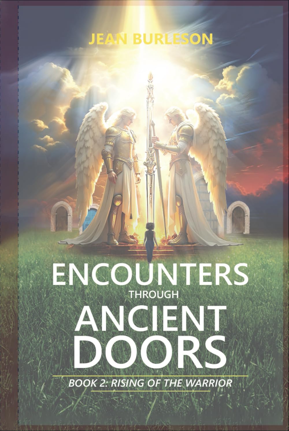 ENCOUNTERS THROUGH ANCIENT DOORS BOOK 2: RISING OF THE WARRIOR Religion & Esotericism