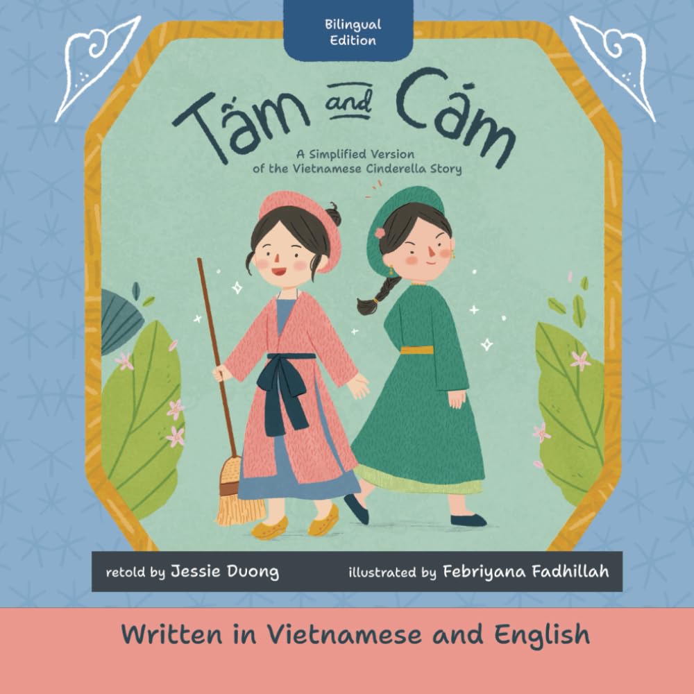 Tam and Cam: A Vietnamese Cinderella Story: Bilingual, Written in Vietnamese and English (Storytime in Vietnamese) Fairy Tales & Legends
