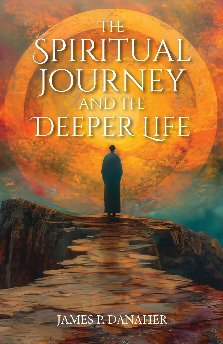 The Spiritual Journey and the Deeper Life Religion & Esotericism