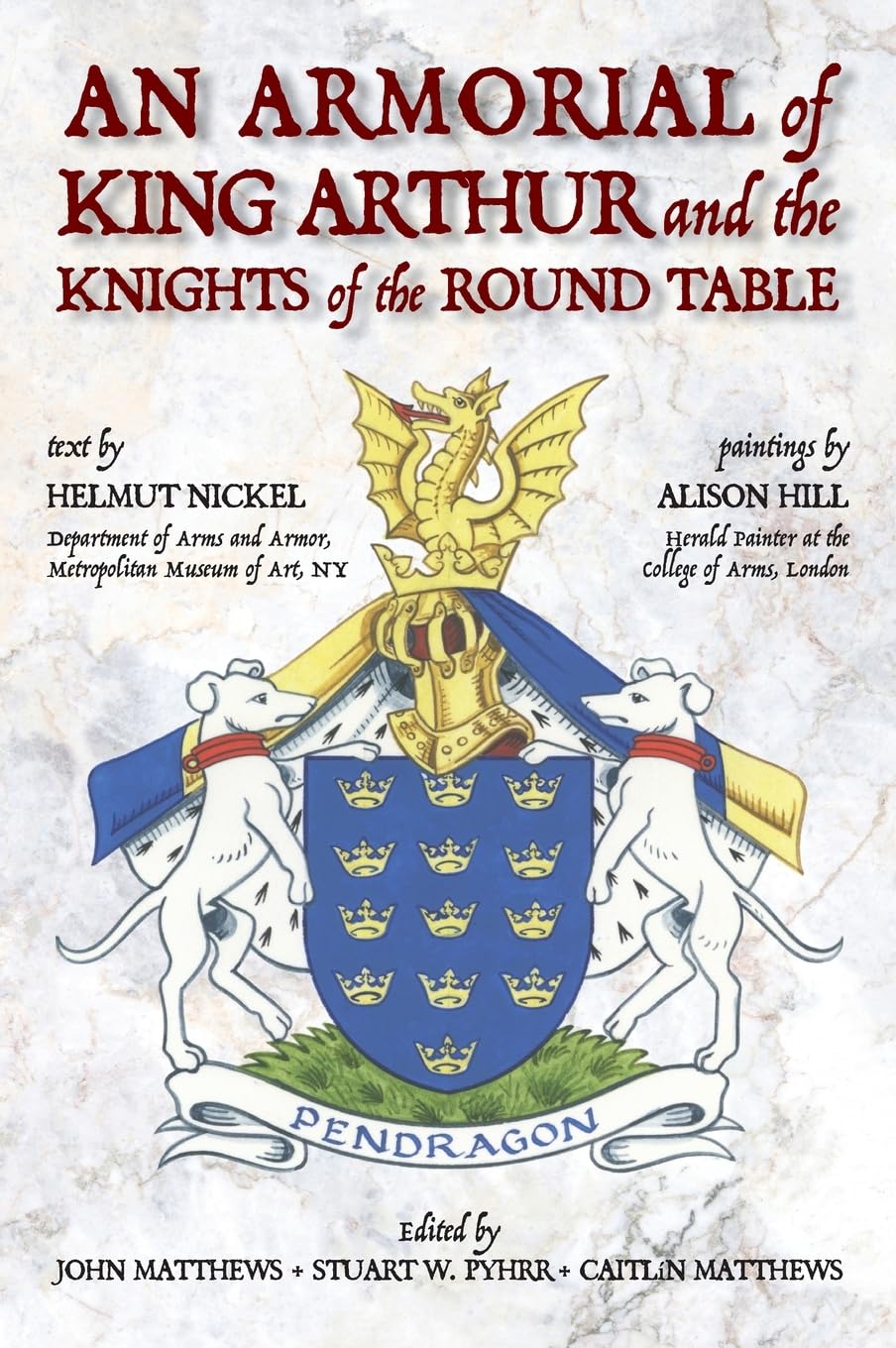 An Armorial of King Arthur and the Knights of the Round Table Leisure, Home & Garden