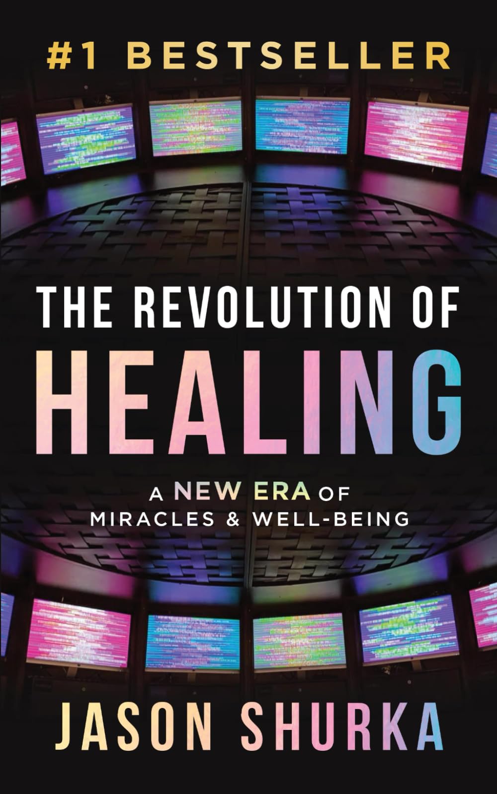 The Revolution of Healing: A New Era of Miracles & Well-Being Health, Nutrition & Fitness