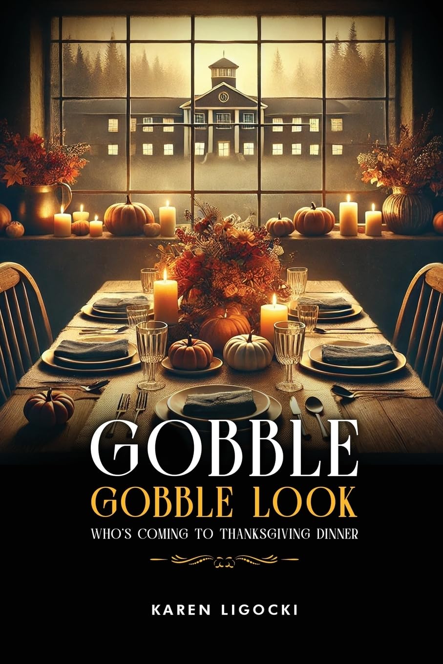 Gobble, Gobble Look Who's Coming to Thanksgiving Dinner Contemporary literature
