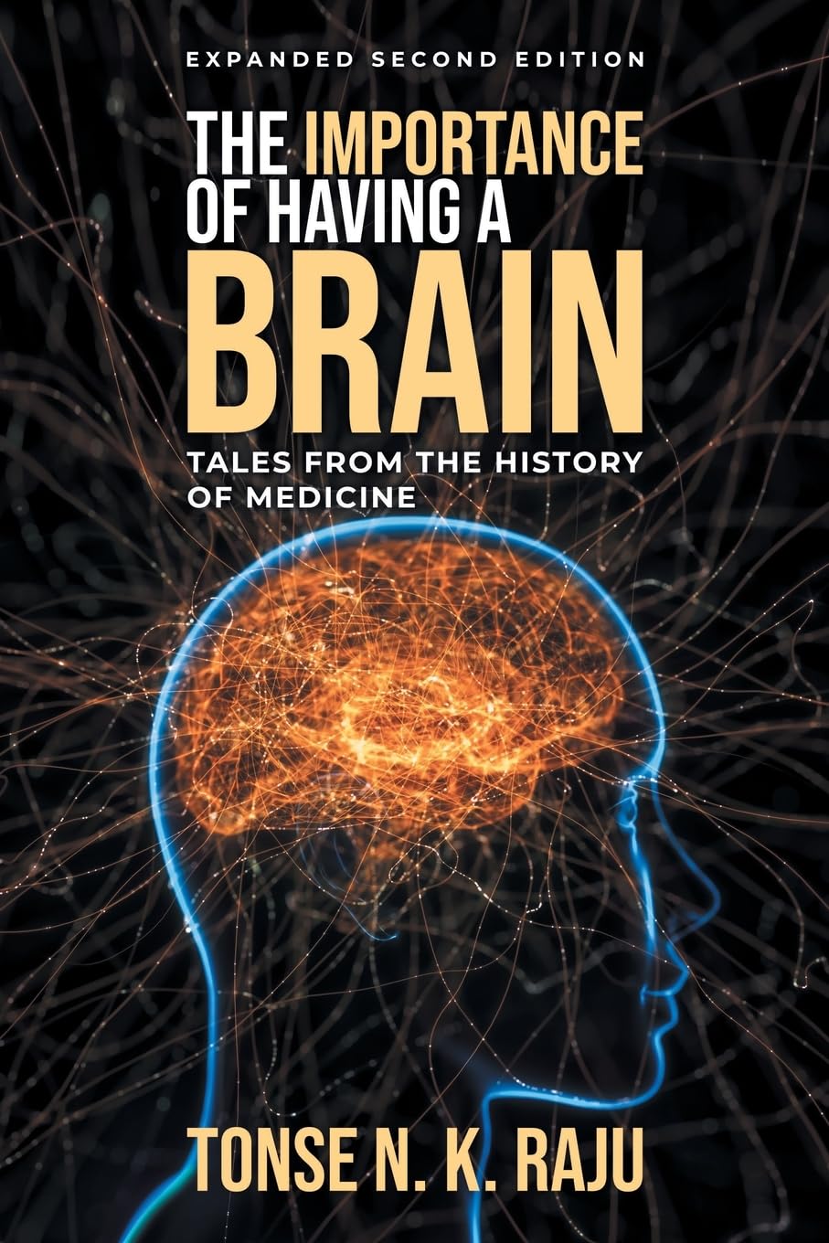 The Importance of Having a Brain Tales from the History of Medicine Science