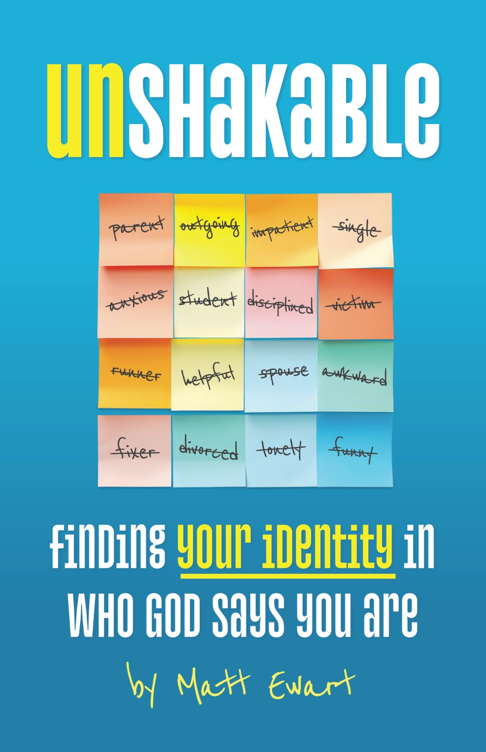 Unshakable: Finding Your Identity in Who God Says You Are Religion & Esotericism