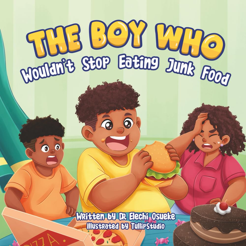 The Boy Who Wouldn't Stop Eating Junk Food (The Kids Who Wouldn't Series) Non-fiction