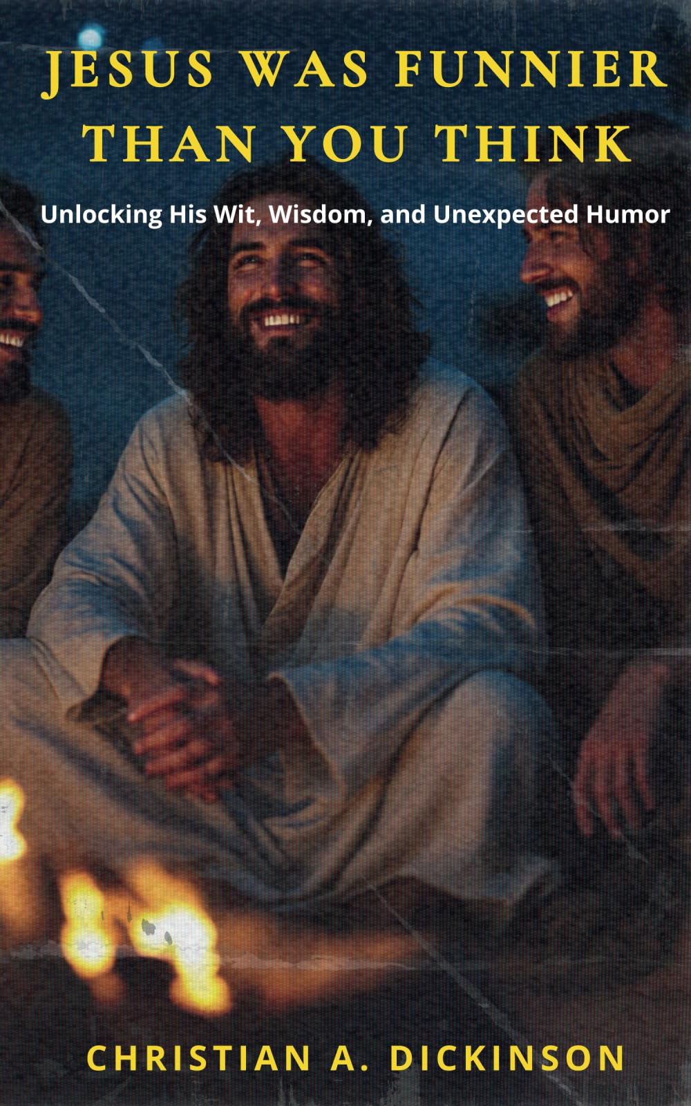 Jesus Was Funnier Than You Think Religion & Esotericism