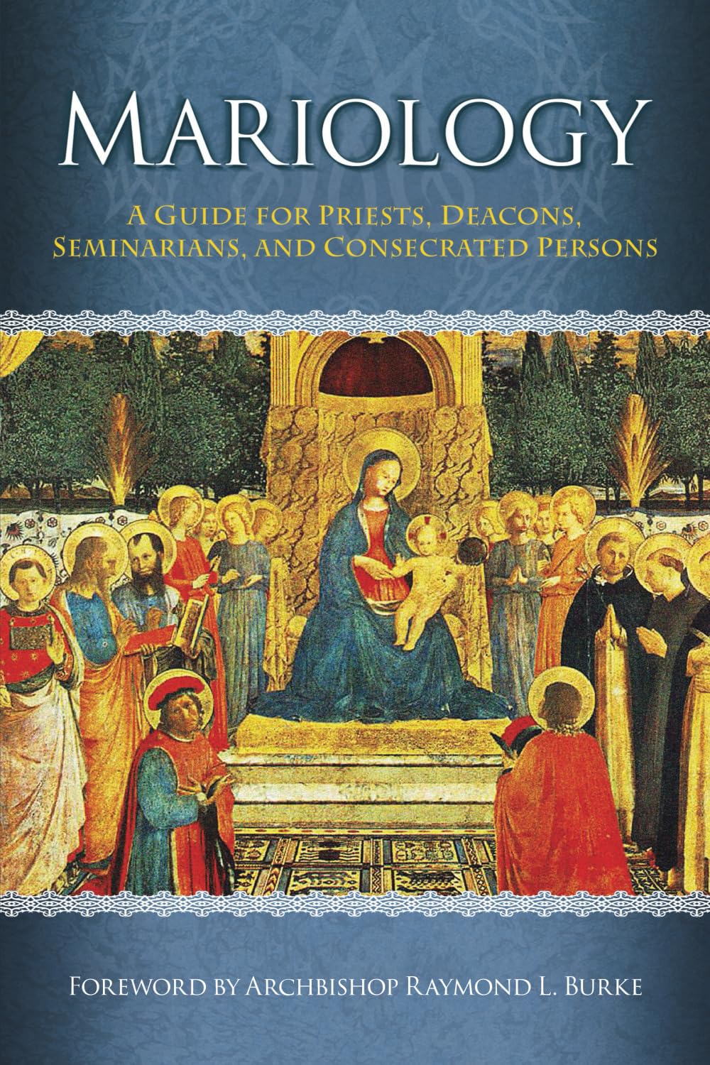 Mariology: A Guide for Priests, Deacons, Seminarians and Consecrated Persons Religion & Esotericism