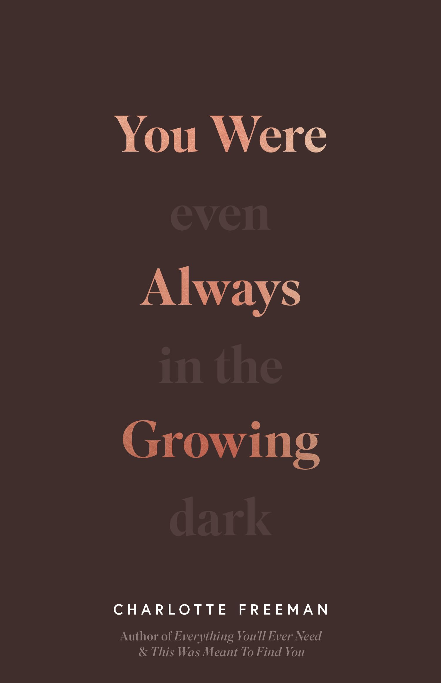 You Were Always Growing: Even In The Dark Lifestyle