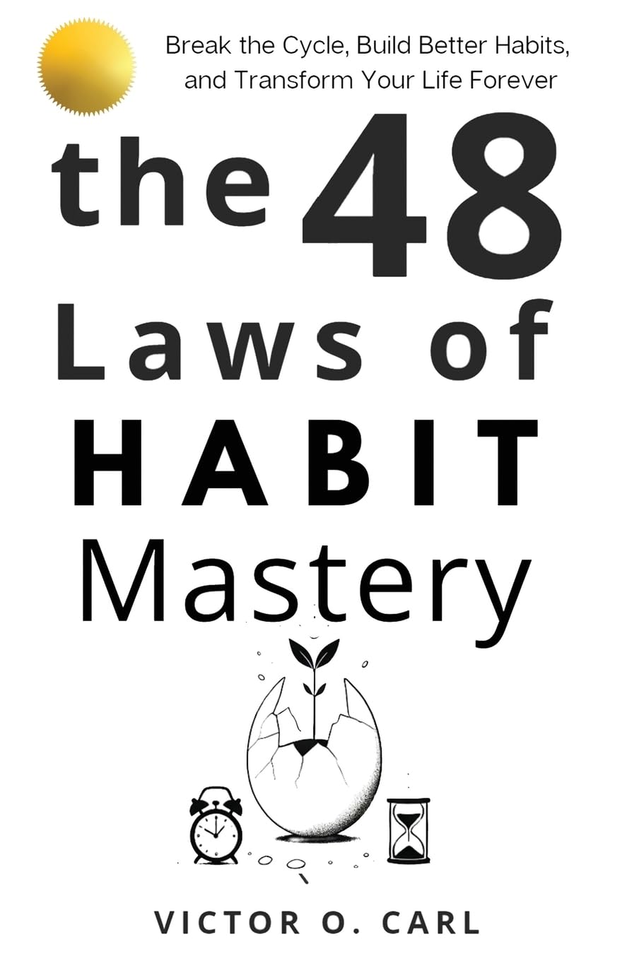 The 48 Laws of Habit Mastery Business, Finance & Career