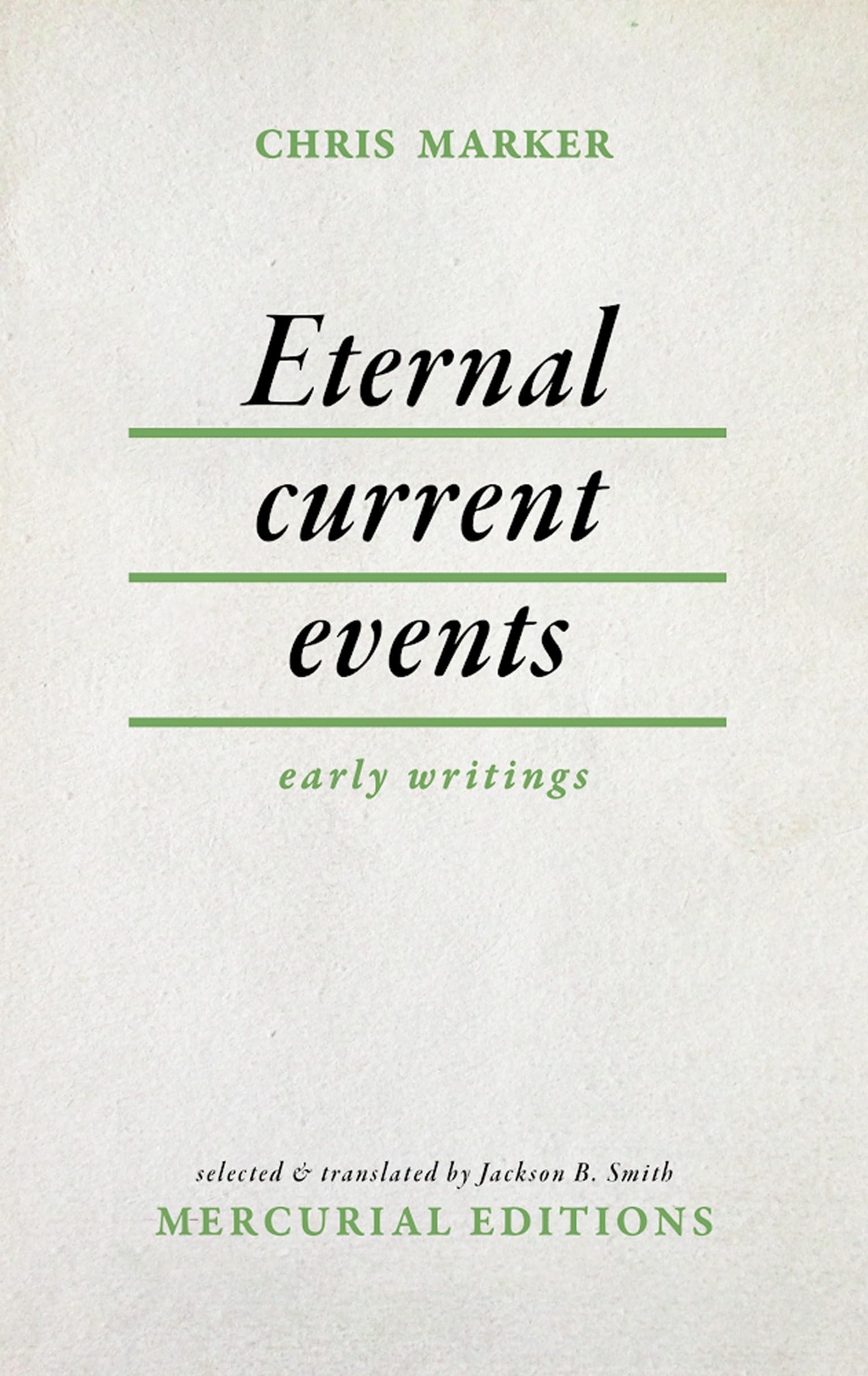 Eternal Current Events: Early Writings (Inpatient Press / Mercurial Editions) International