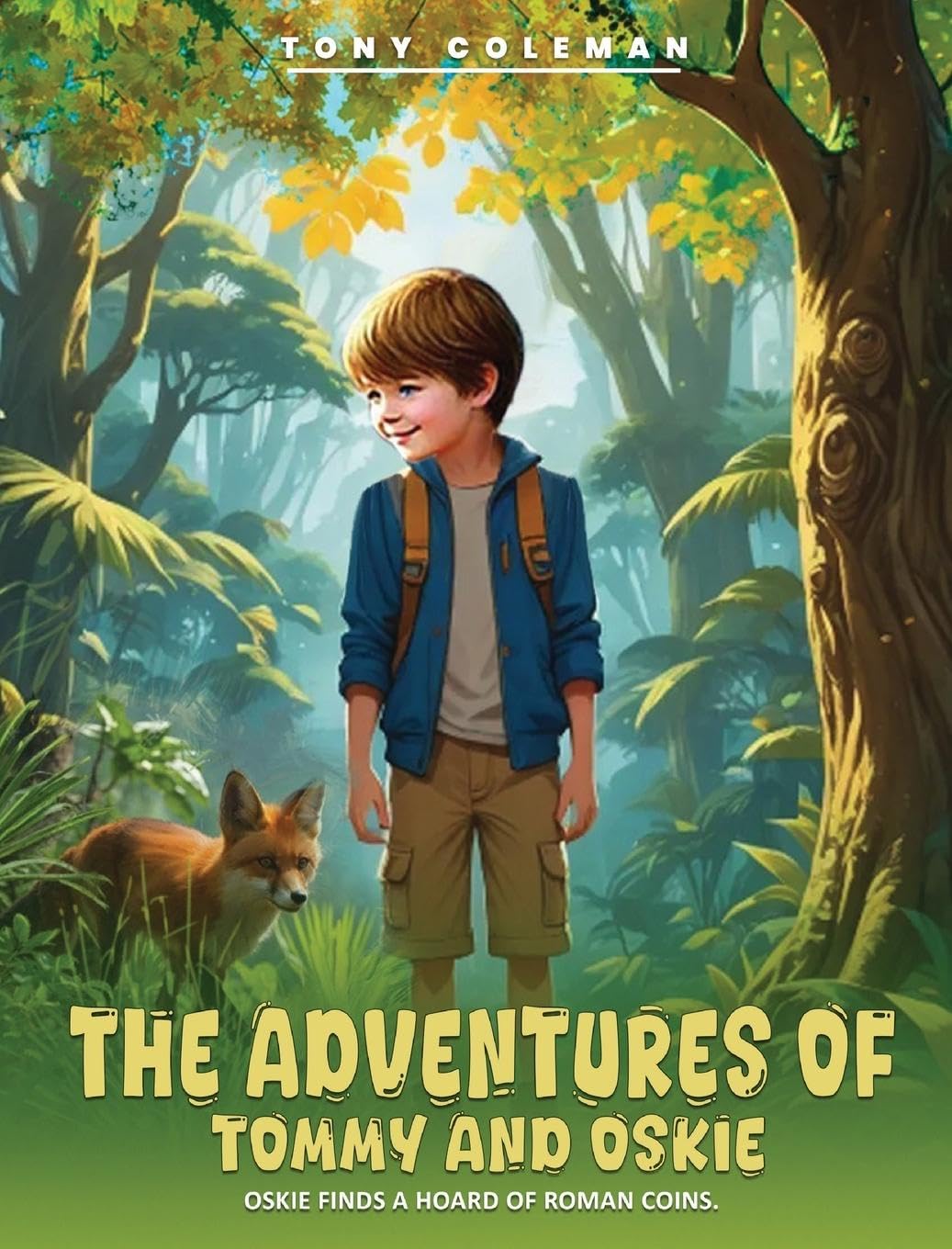 The Adventures of Tommy and Oskie: Oskie Finds a Hoard Of Roman Coins Action & Adventure