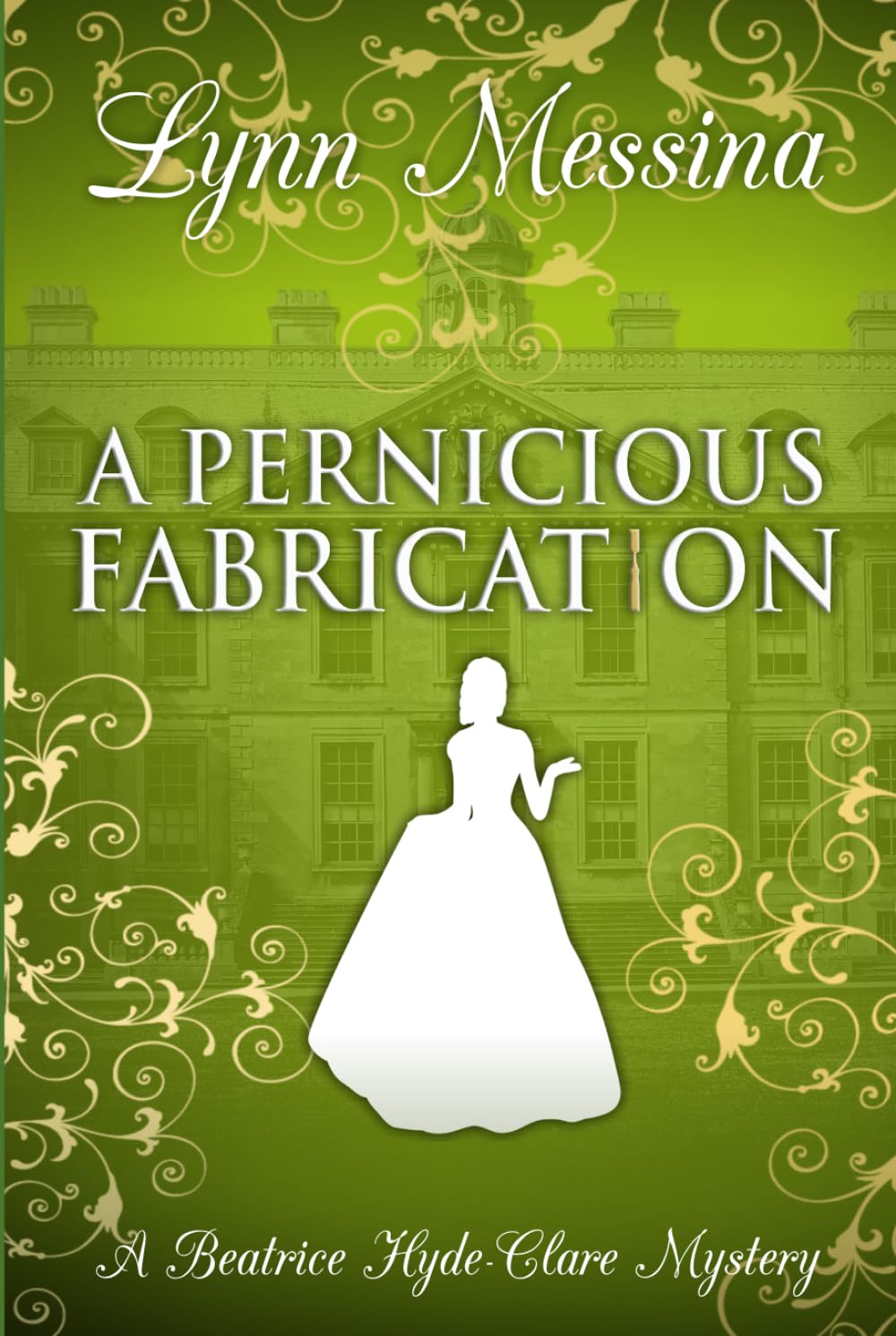 A Pernicious Fabrication: A Regency Cozy (Beatrice Hyde-Clare Mysteries, Band 13) Historical Fiction