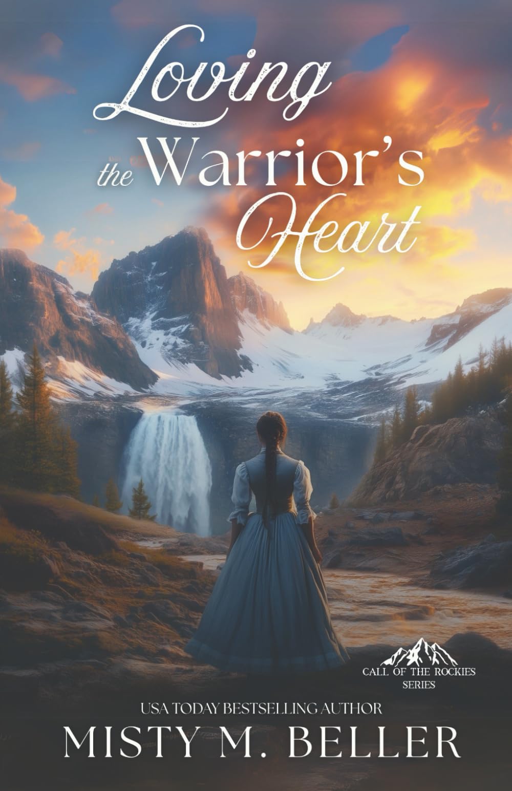 Loving the Warrior's Heart (Call of the Rockies series, Band 1) Contemporary literature