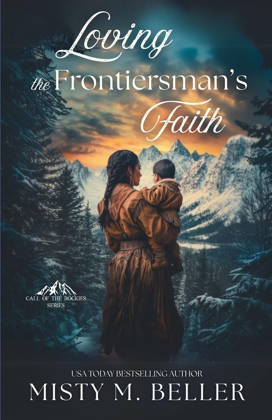 Loving the Frontiersman's Faith Historical Fiction