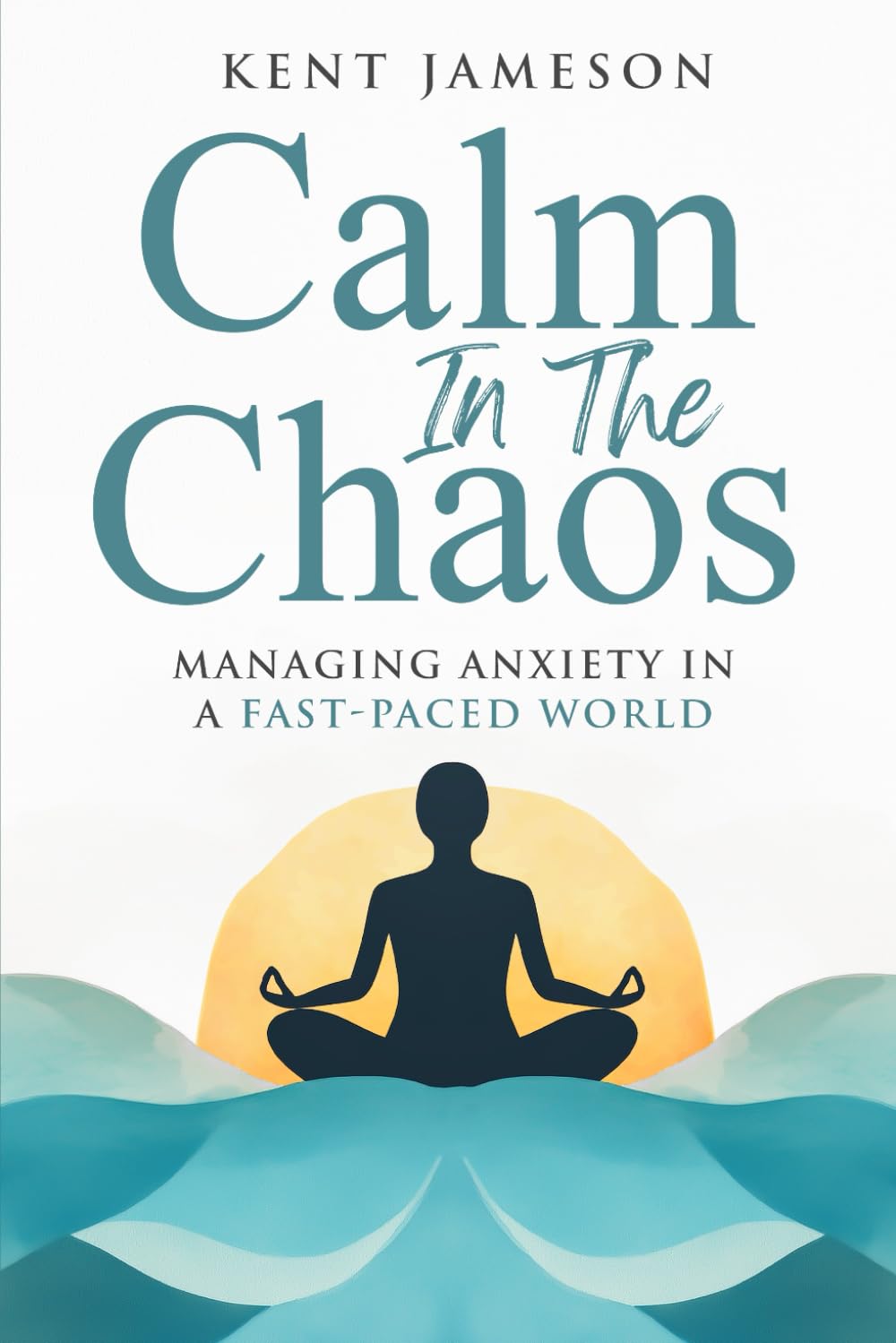 Calm in the Chaos: Managing Anxiety in a Fast-Paced World (Alternative Health Secrets Series) Medicine