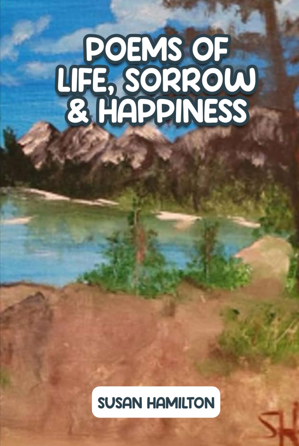 Poems of Life, Sorrow, & Happiness Art & Literature