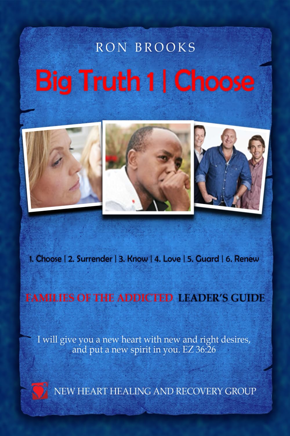 Big Truth 1 | Choose: FAMILIES OF THE ADDICTED LEADER'S GUIDE (Six Big Truth | FAMILIES OF THE ADDICTED LEADER'S GUIDE, Band 1) Health, Nutrition & Fitness