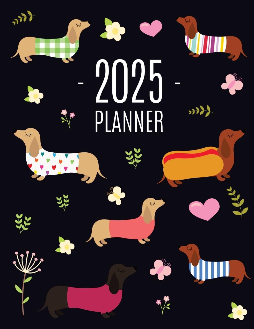 Dachshund Planner 2025: Funny Dog Monthly Agenda January-December Organizer (12 Months) Cute Puppy Scheduler with Flowers & Pretty Pink Hearts Mathematics