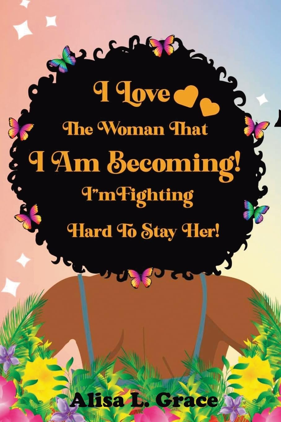 I Love the Woman I Am Becoming Religion & Esotericism
