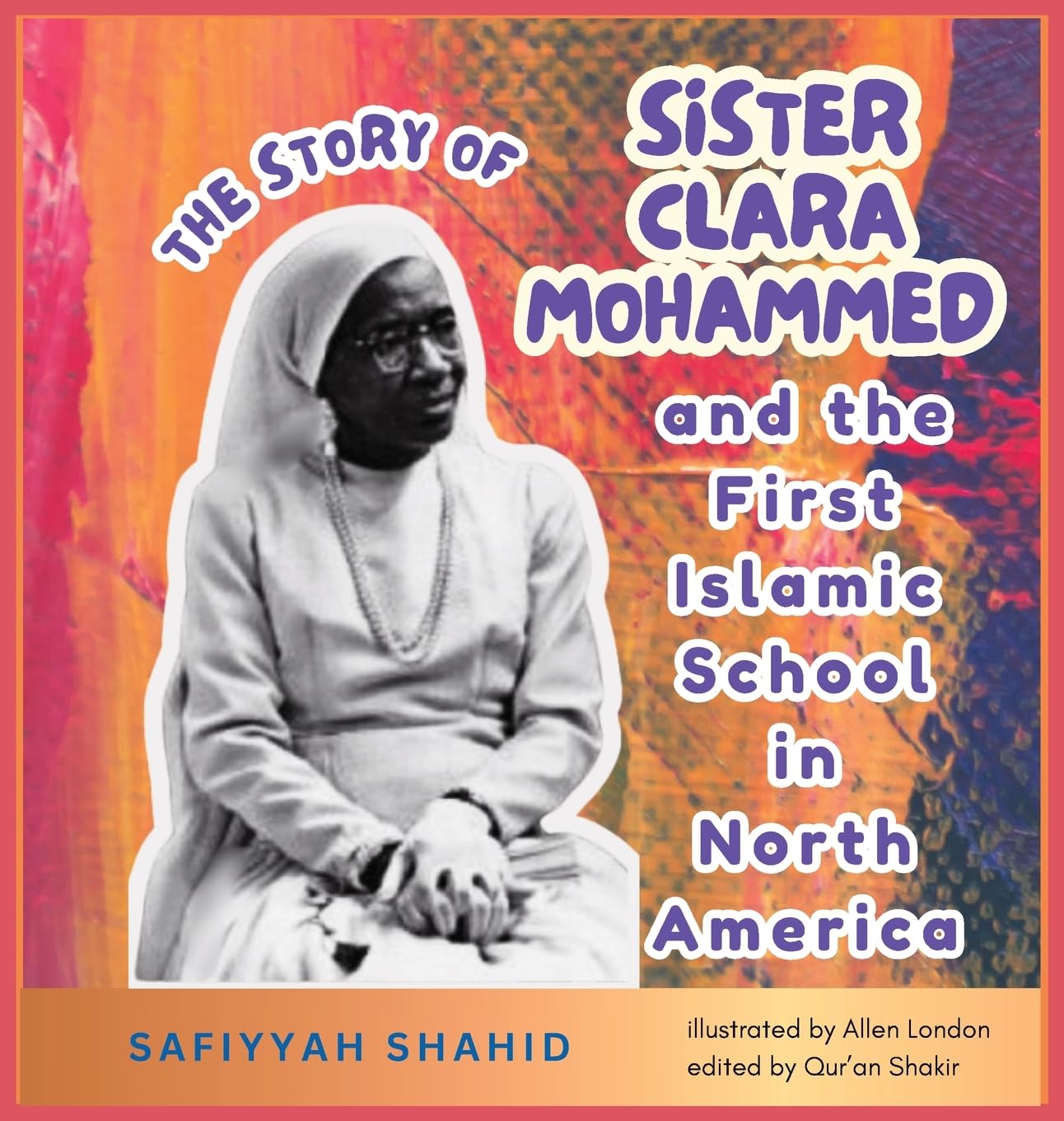 The Story of Sister Clara Mohammed & The First Islamic School in North America Memories