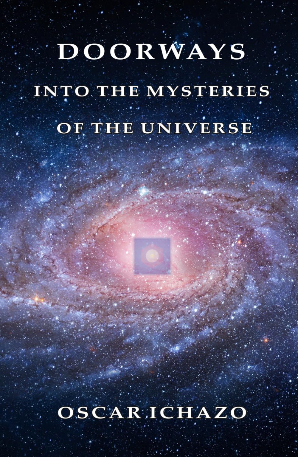 Doorways into the Mysteries of the Universe Religion & Esotericism