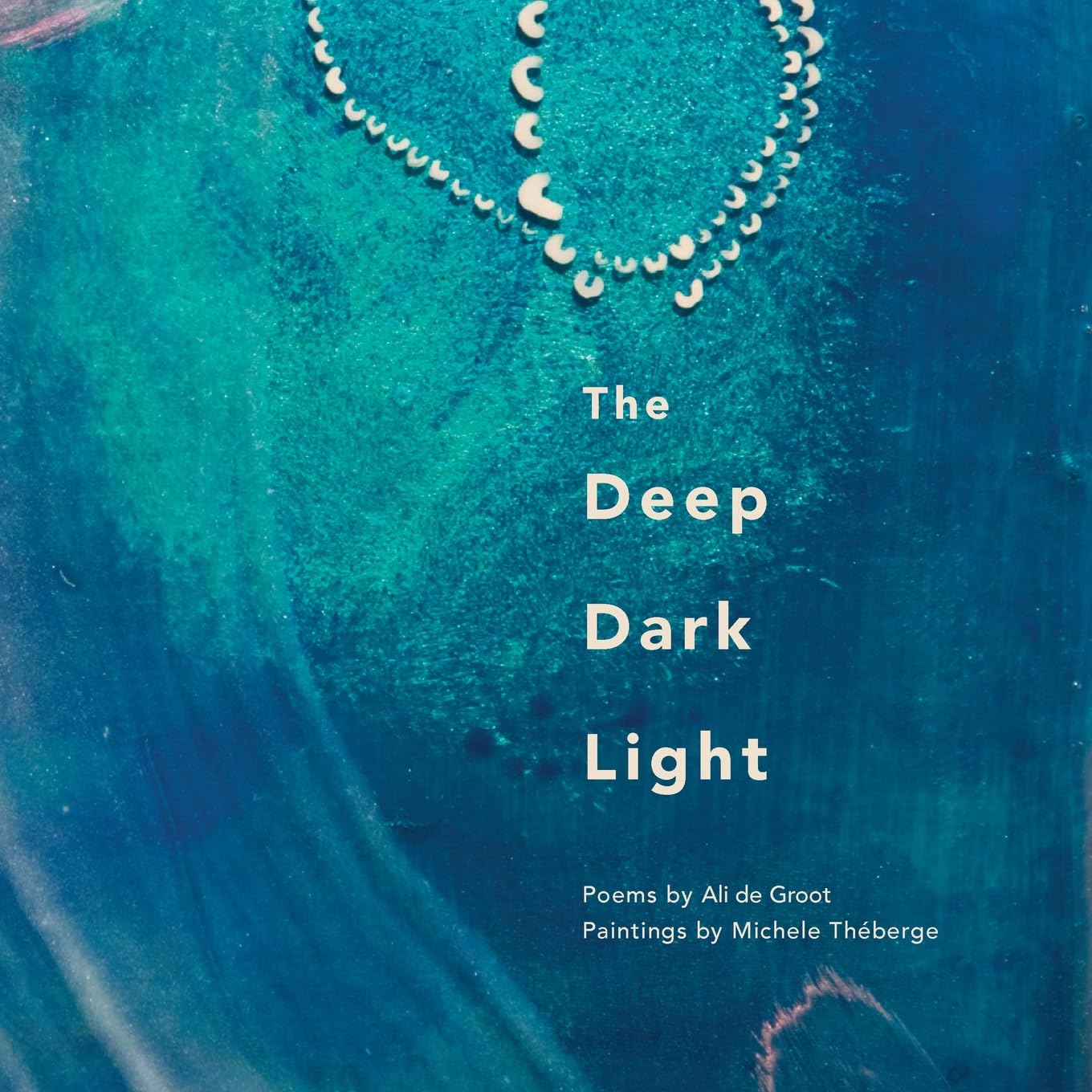 THE DEEP DARK LIGHT Poetry