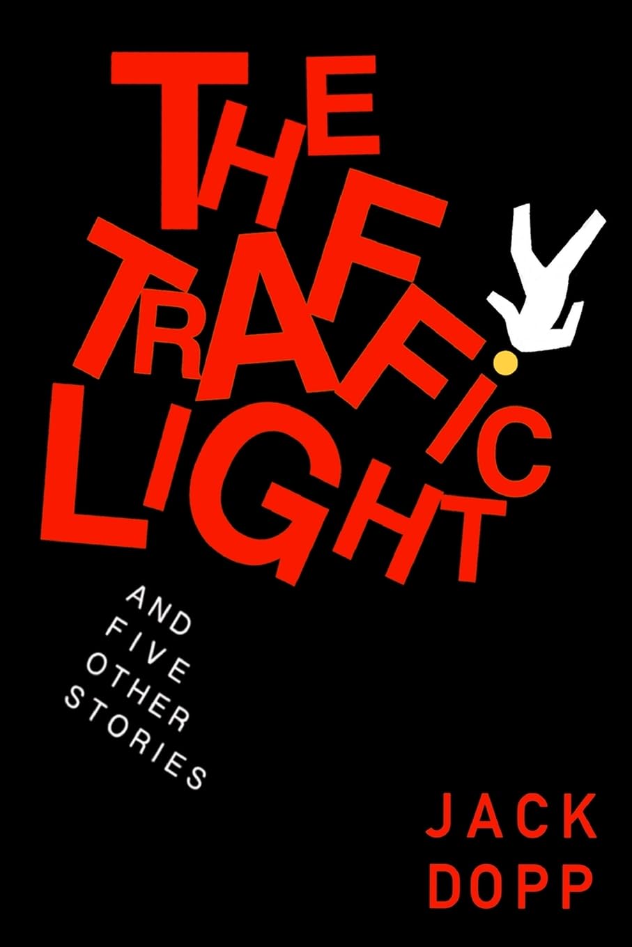 Product Image: The Traffic Light and Five Other Stories