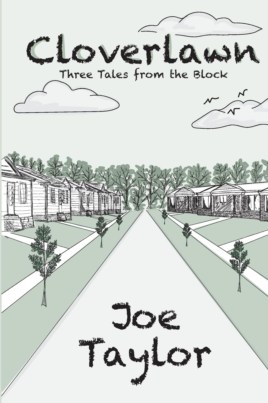 Cloverlawn - Three Tales from the Neighborhood Historical Fiction